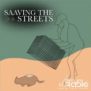Saaving The Streets on Pet Life Radio