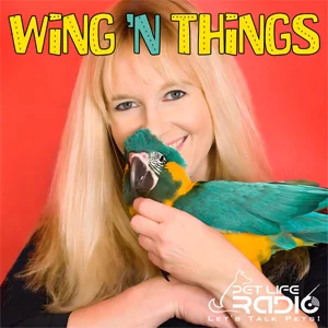 Wings 'n Things on Pet Life Radio